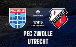 Nhận định PEC Zwolle vs Utrecht 17h15 ngày 27/8 (VĐQG Hà Lan 2023/24)