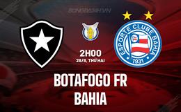 Nhận định - dự đoán Botafogo FR vs Bahia 2h00 ngày 28/8 (VĐQG Brazil 2023)