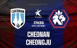 Nhận định Cheonan vs Cheongju 17h30 ngày 27/8 (Hạng 2 Hàn Quốc 2023)