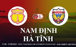 Trực tiếp Nam Định vs Hà Tĩnh link xem kqbd V-League 27/8/2023