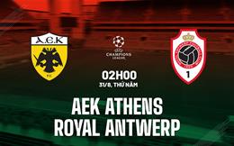 Nhận định AEK Athens vs Royal Antwerp 2h00 ngày 31/8 (Champions League 2023/24)