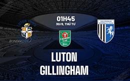 Nhận định bóng đá Luton vs Gillingham 1h45 ngày 30/8 (Cúp Liên đoàn Anh 2023/24)