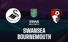 Nhận định Swansea vs Bournemouth (01h30 ngày 30/8): Chuyến làm khách khó khăn