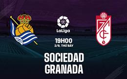 Nhận định bóng đá Sociedad vs Granada 19h00 ngày 2/9 (La Liga 2023/24)