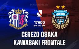 Nhận định Cerezo Osaka vs Kawasaki Frontale 17h00 ngày 2/9 (VĐQG Nhật 2023)