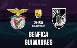 Nhận định Benfica vs Guimaraes 2h30 ngày 3/9 (VĐQG Bồ Đào Nha 2023/24)