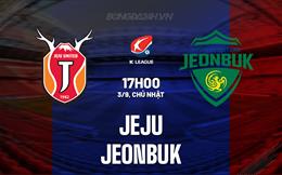 Nhận định - dự đoán Jeju vs Jeonbuk 17h00 ngày 3/9 (VĐQG Hàn Quốc 2023)