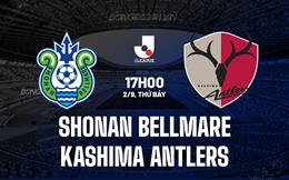 Nhận định Shonan Bellmare vs Kashima Antlers 17h00 ngày 02/09 (VĐQG Nhật 2023)