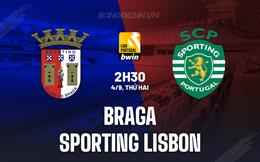 Nhận định Braga vs Sporting Lisbon 2h30 ngày 4/9 (VĐQG Bồ Đào Nha 2023/24)