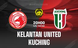 Nhận định Kelantan United vs Kuching 20h00 ngày 04/09 (VĐQG Malaysia 2023)