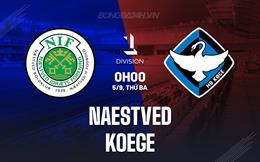 Nhận định Naestved vs Koege 0h00 ngày 5/9 (Hạng 2 Đan Mạch 2023/24)