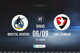 Nhận định Bristol Rovers vs Cheltenham 1h45 ngày 6/9 (EFL Trophy 2023/24)