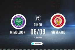 Nhận định Wimbledon vs Stevenage 1h00 ngày 6/9 (EFL Trophy 2023/24)