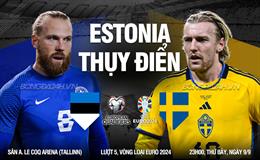 Nhận định Estonia vs Thụy Điển 23h00 ngày 9/9 (Vòng loại Euro 2024)