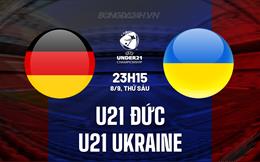 Nhận định U21 Đức vs U21 Ukraine 23h15 ngày 8/9 (Giao hữu quốc tế)