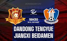 Nhận định Dandong Tengyue vs Jiangxi Beidamen 18h30 ngày 10/09 (Hạng 2 Trung Quốc 2023)
