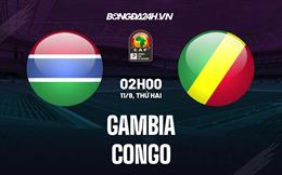 Nhận định - dự đoán Gambia vs Congo 02h00 ngày 11/9 (Vòng loại CAN 2023)