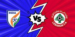 Nhận định Lebanon vs Ấn Độ 17h30 ngày 10/09 (Giao hữu quốc tế 2023)