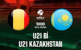 Nhận định U21 Bỉ vs U21 Kazakhstan 1h00 ngày 12//9 (Vòng loại U21 châu Âu 2025)