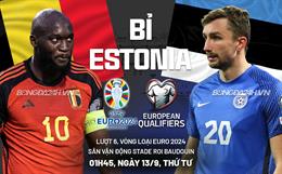 Nhận định Bỉ vs Estonia (01h45 ngày 13/9): Hủy diệt đội khách