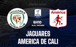 Nhận định Jaguares vs America de Cali 6h10 ngày 14/9 (VĐQG Colombia 2023)