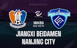 Nhận định Jiangxi Beidamen vs Nanjing City 18h30 ngày 13/9 (Hạng 2 Trung Quốc 2023)