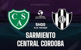 Nhận ấn định Sarmiento vs Central Cordoba 6h00 ngày 14/9 (Cúp Liên đoàn Argentina 2023)