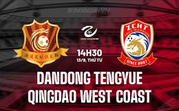Nhận định Dandong Tengyue vs Qingdao West Coast 14h30 ngày 13/09 (Hạng 2 Trung Quốc 2023)