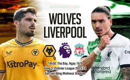 Nhận định Wolves vs Liverpool (18h30 ngày 16/9): Tiếp đà hưng phấn