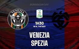 Nhận định bóng đá Venezia vs Spezia 01h30 ngày 16/09 (Hạng 2 Italia 2023/24)