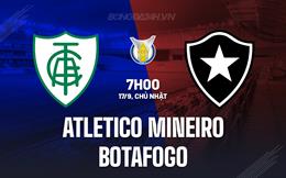 Nhận định - dự đoán Atletico Mineiro vs Botafogo 7h00 ngày 17/9 (VĐQG Brazil 2023)
