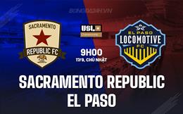 Nhận định Sacramento Republic vs El Paso Locomotive 9h00 ngày 17/9 (Hạng Nhất Mỹ 2023)