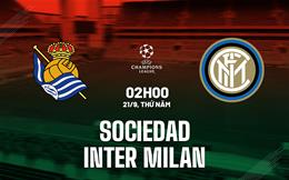 Nhận định Sociedad vs Inter Milan (02h00 ngày 21/9): Tiếp đà hưng phấn