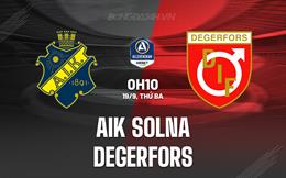 Nhận định AIK Solna vs Degerfors 0h10 ngày 19/9 (VĐQG Thụy Điển 2023)