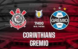 Nhận định - dự đoán Corinthians vs Gremio 7h00 ngày 19/9 (VĐQG Brazil 2023)