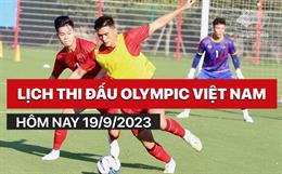 Lịch thi đấu Olympic Việt Nam hôm nay 19/9/2023 mấy giờ đá? Xem ở đâu?