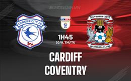 Nhận định - dự đoán Cardiff vs Coventry 1h45 ngày 20/9 (Hạng Nhất Anh 2023/24)