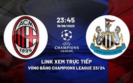 Link xem trực tiếp AC Milan vs Newcastle 23h45 ngày 19/9 (Cúp C1 2023/24)