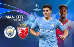 Link xem trực tiếp Man City vs Red Star 2h00 ngày 20/9 (Cúp C1 2023/24)