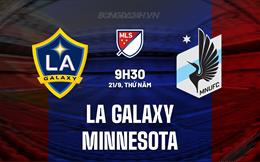 Nhận định bóng đá LA Galaxy vs Minnesota 9h30 ngày 21/9 (Nhà Nghề Mỹ 2023)