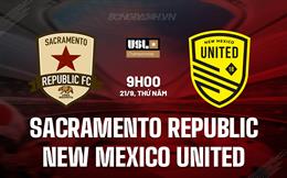Nhận định Sacramento Republic vs New Mexico 9h00 ngày 21/9 (Hạng Nhất Mỹ 2023)