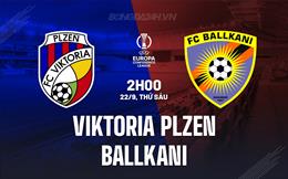 Nhận định Viktoria Plzen vs Ballkani 2h00 ngày 22/9 (Conference League 2023/24)