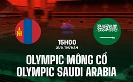 Nhận định Olympic Saudi Arabia vs Olympic Mông Cổ 15h00 ngày 21/9 (ASIAD 2023)