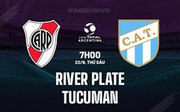 Nhận định River Plate vs Tucuman 7h00 ngày 22/9 (Cúp Liên đoàn Argentina 2023)