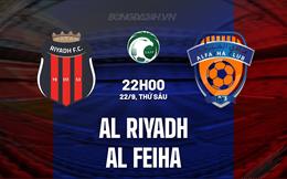 Nhận định Al Riyadh vs Al Feiha 22h00 ngày 22/9 (VĐQG Saudi Arabia 2023/24)