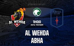 Nhận định - dự đoán Al Wehda vs Abha 1h00 ngày 23/9 (VĐQG Saudi Arabia 2023/24)