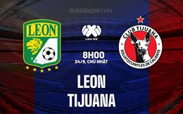 Nhận định bóng đá Leon vs Tijuana 8h00 ngày 24/9 (VĐQG Mexico 2023/24)