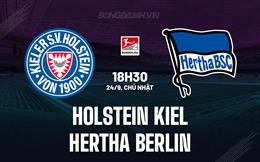 Nhận định Holstein Kiel vs Hertha Berlin 18h30 ngày 23/9 (Hạng 2 Đức 2023/24)