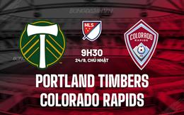 Nhận định Portland Timbers vs Colorado Rapids 9h30 ngày 24/09 (Nhà nghề Mỹ 2023)