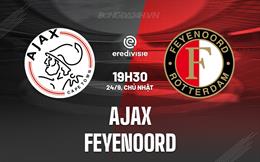 Nhận định - dự đoán Ajax vs Feyenoord 19h30 ngày 24/9 (VĐQG Hà Lan 2023/24)